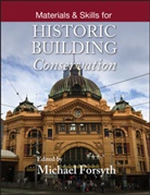 M Forsyth, Michael Forsyth, Michael (Director of Studies in Conservat Forsyth, FORSYTHE MICHAEL EDT, Michae Forsyth, Michael Forsyth - Materials and Skills for Historic Building Conservation