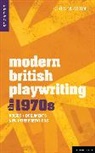 Chris Megson, Chris (Senior Lecturer in Drama and Theatr Megson, Chris (Senior Lecturer in Drama and Theatre) Megson, Dr. Chris (Senior Lecturer in Drama and Th Megson, Dr. Chris (Senior Lecturer in Drama and Theatre Megson, Dr. Chris (Senior Lecturer in Drama and Theatre) Megson... - Modern British Playwriting: The 1970s