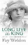 Fay Weldon, Weldon Fay - Long Live the King