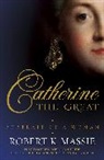 Robert Massie, Robert K. Massie - Catherine the Great