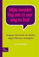 Huub Buijssen - Mijn moeder lag om 11 uur nóg in bed