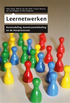 Francis Brouns, Jan van Bruggen, Wim Didderen, Marcel van der Klink, Peter Sloep, Jan van Bruggen... - Leernetwerken