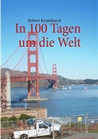 Robert Krumboeck - In 100 Tagen um die Welt