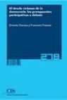 Francisco José Francés García, Ernesto Ganuza Fernández - El círculo virtuoso de la democracia : los presupuestos participativos a debate