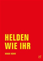 Knud Kohr - Helden wie ihr