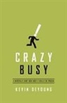 Kevin DeYoung - Crazy Busy