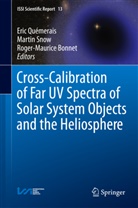 Eric Quemerais, Roger-Maurice Bonnet, Eric Qu Merais, Eric Quemerais, Eric Quémerais, Marti Snow... - Cross-Calibration of Far UV Spectra of Solar System Objects and the Heliosphere
