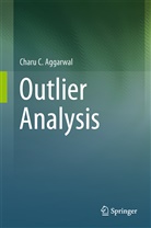 Charu Aggarwal, Charu C Aggarwal, Charu C. Aggarwal - Outlier Analysis