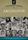 Evelyn Barker, Lea Worcester - Legendary Locals of Arlington, Texas