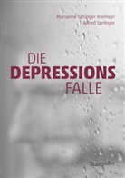 Springer, Alfred Springer, Springer-Kremse, Mariann Springer-Kremser, Marianne Springer-Kremser - Die Depressionsfalle