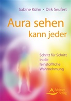 Küh, Sabin Kühn, Sabine Kühn, Seufert, Dirk Seufert - Aura sehen kann jeder