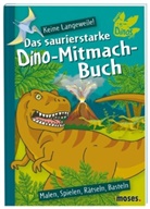 Silvia Schmitz, Sandra Kretzmann - Das saurierstarke Dino-Mitmach-Buch