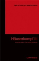 Will Baer, Willi Baer, Dellwo, Karl-Heinz Dellwo - Häuserkampf III