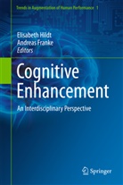 Andreas Franke, Andreas G. Franke, G Franke, G Franke, Elisabet Hildt, Elisabeth Hildt - Cognitive Enhancement