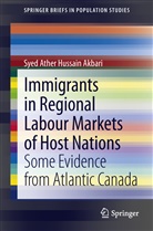 Ather Akbari, Syed Ather Hussain Akbari - Immigrants in Regional Labour Markets of Host Nations