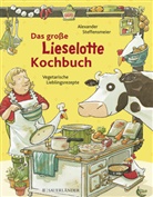 Alexander Steffensmeier - Das große Lieselotte-Kochbuch