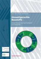 Püsche, Dann Püschel, Danny Püschel, Telle, Teller, Teller... - Umweltgerechte Baustoffe