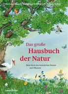 Marion Clausen, Katharina Tebbenhoff, Renate Seelig - Das große Hausbuch der Natur