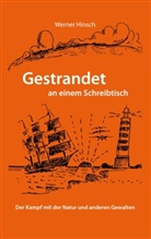 Werner Hinsch - Gestrandet an einem Schreibtisch