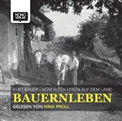 Kurt Bauer, Nina Proll, Kurt Bauer, Nina Proll, Nina Sprecher: Proll - Bauernleben. Tl.1, 2 Audio-CDs (Audiolibro)