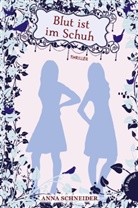 Anna Schneider - Blut ist im Schuh