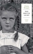 Claire Keegan - Das dritte Licht