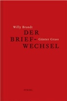 Willy Brandt, Günter Grass, Marti Kölbel, Martin Kölbel - Willy Brandt und Günter Grass - Der Briefwechsel
