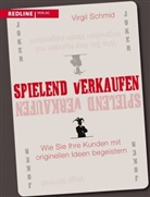 Virgil Schmid - Spielend verkaufen