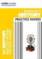 Colin Bagnall, Leckie &amp; Leckie, TBC - National 5 History Practice Papers for Sqa Exams