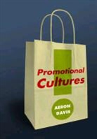 A Davis, Aeron Davis, Davis Aeron - Promotional Cultures