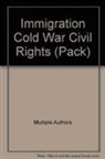 Multiple Authors - Immigration Cold War Civil Rights (Pack)