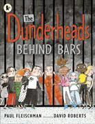 Paul Fleischman, David Roberts - Dunderheads Behind Bars