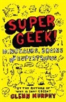 Glenn Murphy, Murphy Glenn, Al Murphy - Supergeek: Dinosaurs, Brains and Supertrains
