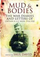 Mike Burns, Neil A. C. Weir, Saul David - Mud & Bodies