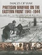 Nik Cornish - Partisan Warfare on Eastern Frnt 1941-44