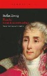 Stefan Zweig - Fouché : retrato de un hombre político