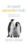Kevin Leman - Zo wordt opvoeden leuk!