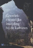 Rachel Ritman - Gnostiek christelijke inwijding bij de katharen