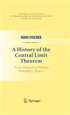 Hans Fischer - A History of the Central Limit Theorem