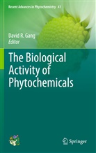 David Gang, David R Gang, Davi R Gang, David R Gang - The Biological Activity of Phytochemicals