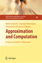 Walter Gautschi, Themistocles M Rassias, Giusepp Mastroianni, Giuseppe Mastroianni, Themistocles Rassias, Themistocles M Rassias... - Approximation and Computation