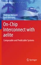 Kees Goossens, Andrea Hansson, Andreas Hansson - On-Chip Interconnect with aelite