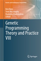 Tren McConaghy, Trent McConaghy, Rick Riolo, Ekaterina Vladislavleva - Genetic Programming Theory and Practice VIII