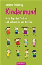 Karsten Steckling - Kindermund - Mein Papa ist Tischler und Schrankler und Bettler