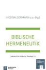 Ingo Baldermann, Erns Dassmann, Ernst Dassmann, Ottmar Fuchs, Ottmar Fuchs u a, Berndt Hamm... - Biblische Hermeneutik