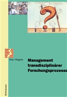 Marc Mogalle - Management transdisziplinärer Forschungsprozesse