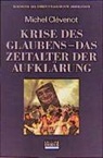 Michel Clevenot, Michel Clévenot - Geschichte des Christentums: Geschichte des Christentums / Krise des Glaubens - das Zeitalter der Aufklärung