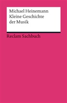 Michael Heinemann - Kleine Geschichte der Musik