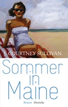 J Courtney Sullivan, J. Courtney Sullivan - Sommer in Maine