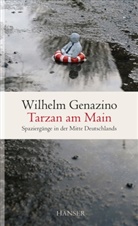 Wilhelm Genazino - Tarzan am Main